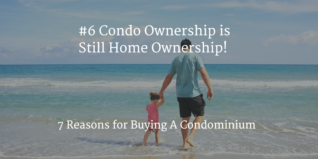 condo ownership has all of homeownership advantages