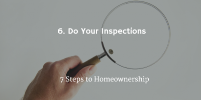 step_6_homeonwership_is_to_do_your_home_inspection