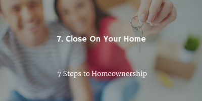 step_7_homeownership_close_on_your_new_home